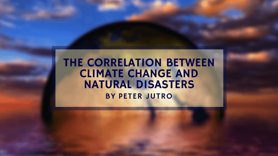 The Correlation Between Climate Change and Natural Disasters